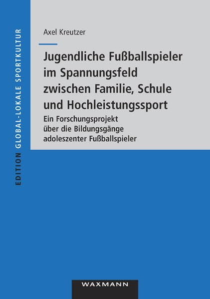 Jugendliche Fußballspieler im Spannungsfeld zwischen Familie, Schule und Hochleistungssport book