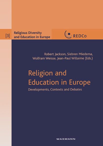 Religion and Education in Europe: Devolpments, Context and Debates (Religious Diversity and Education in Europe) Learning & Reference