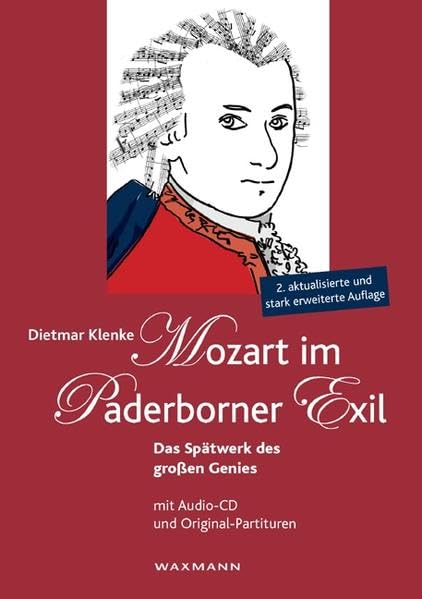 Mozart im Paderborner Exil: Das Spätwerk des großen Genies - Eine Satire: Das Spätwerk des großen Genies, mit Original-Partituren. Eine Satire Humour & Satire