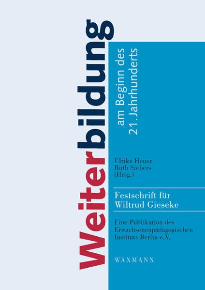 Weiterbildung am Beginn des 21. Jahrhunderts: Festschrift für Wiltrud Gieseke Books