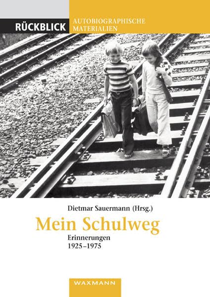 Mein Schulweg: Erinnerungen 1925-1975 (Rückblick / Autobiographische Materialien) Law