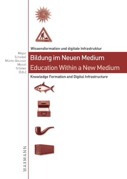Bildung im Neuen Medium – Education Within a New Medium: Wissensformation und digitale Infrastruktur - Knowledge Formation and Digital Infrastructure Media & Communication