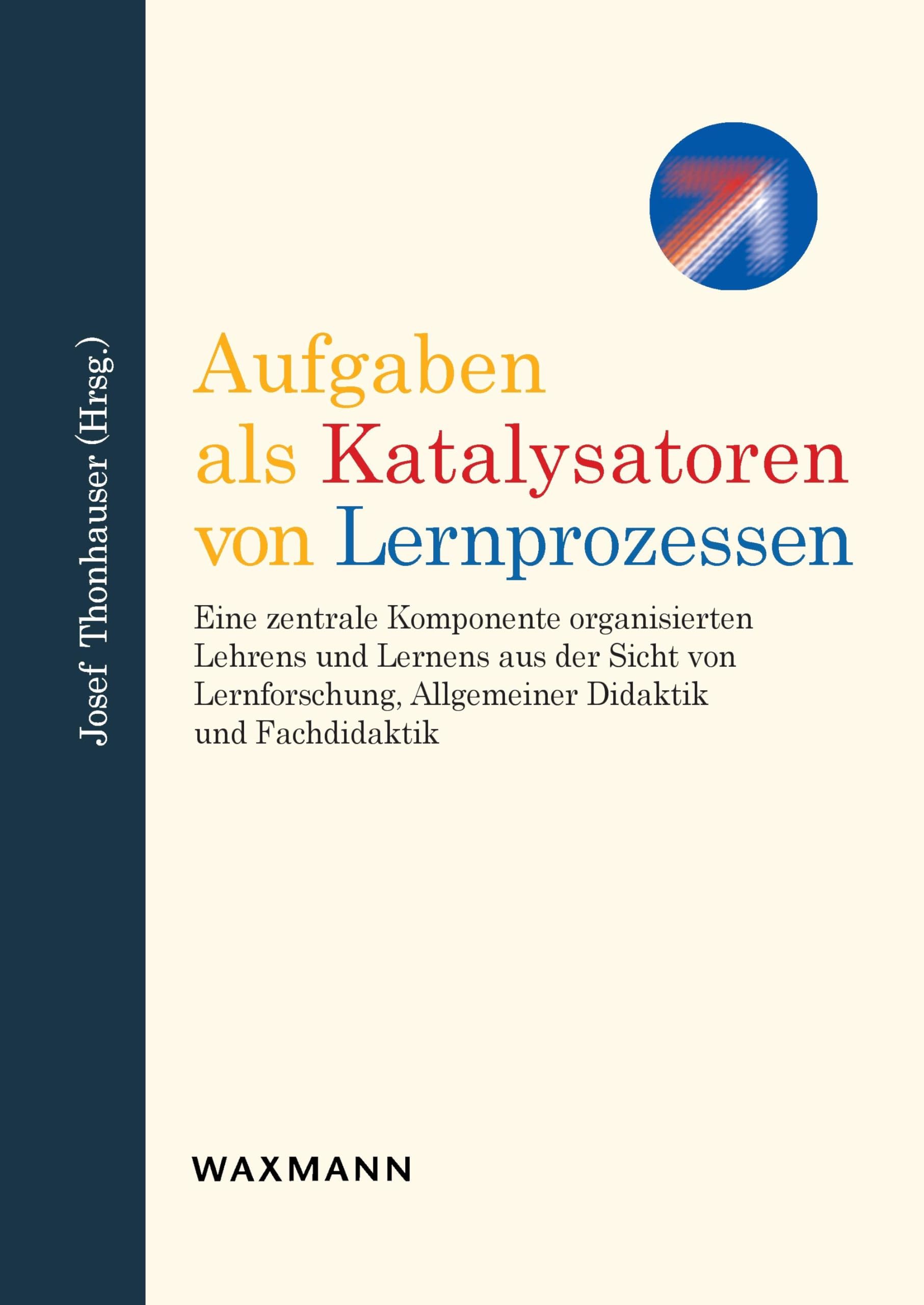 Aufgaben als Katalysatoren von Lernprozessen Education & Training