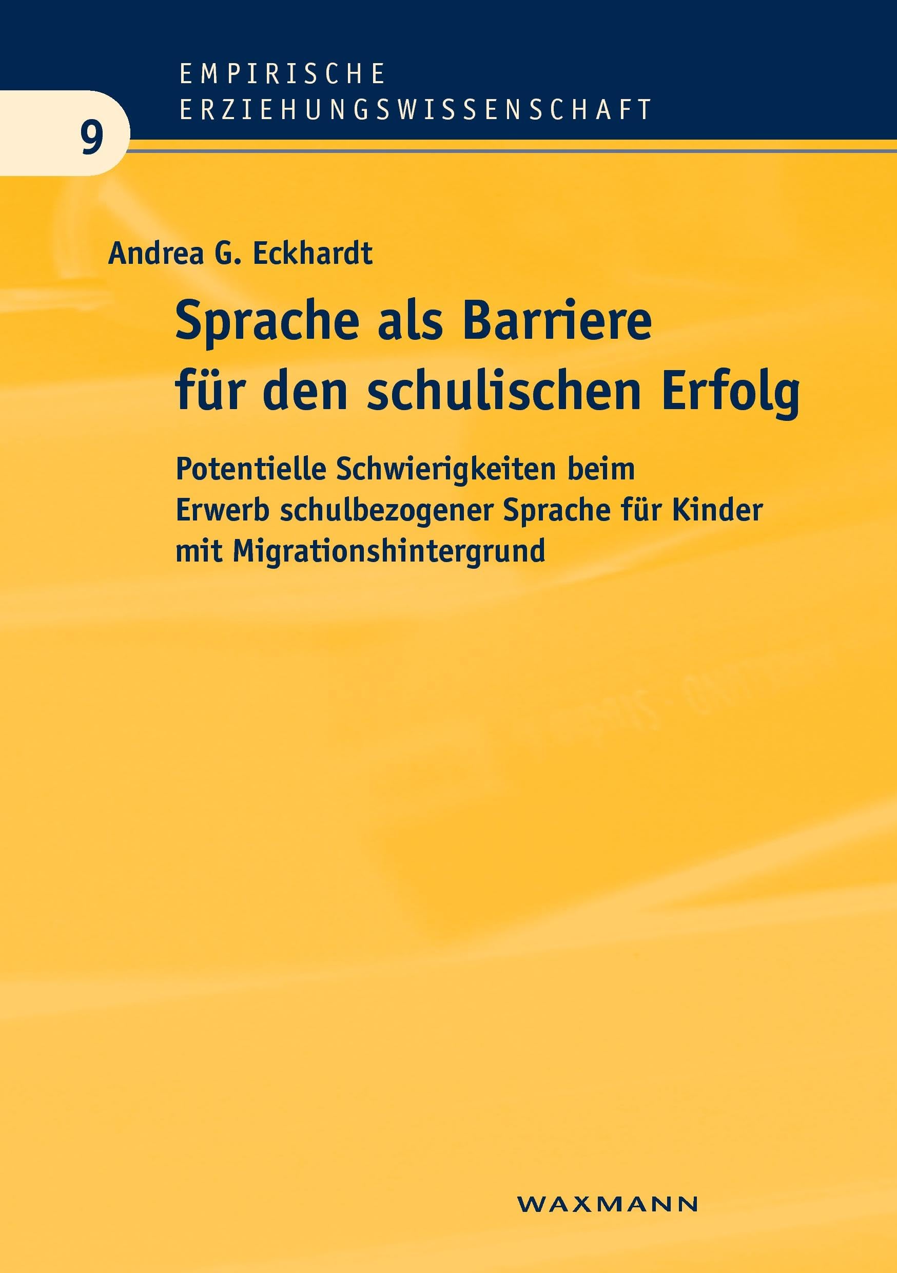 Sprache als Barriere für den schulischen Erfolg: Potentielle Schwierigkeiten beim Erwerb schulbezogener Sprache für Kinder mit Migrationshintergrund (Empirische Erziehungswissenschaft) Education & Training