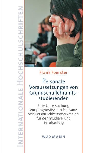 Personale Voraussetzungen von Grundschullehramtsstudierenden Business, Finance & Career