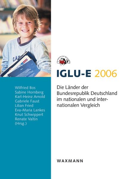 IGLU-E 2006: Die Länder der Bundesrepublik Deutschland im nationalen und internationalen Vergleich Education & Training