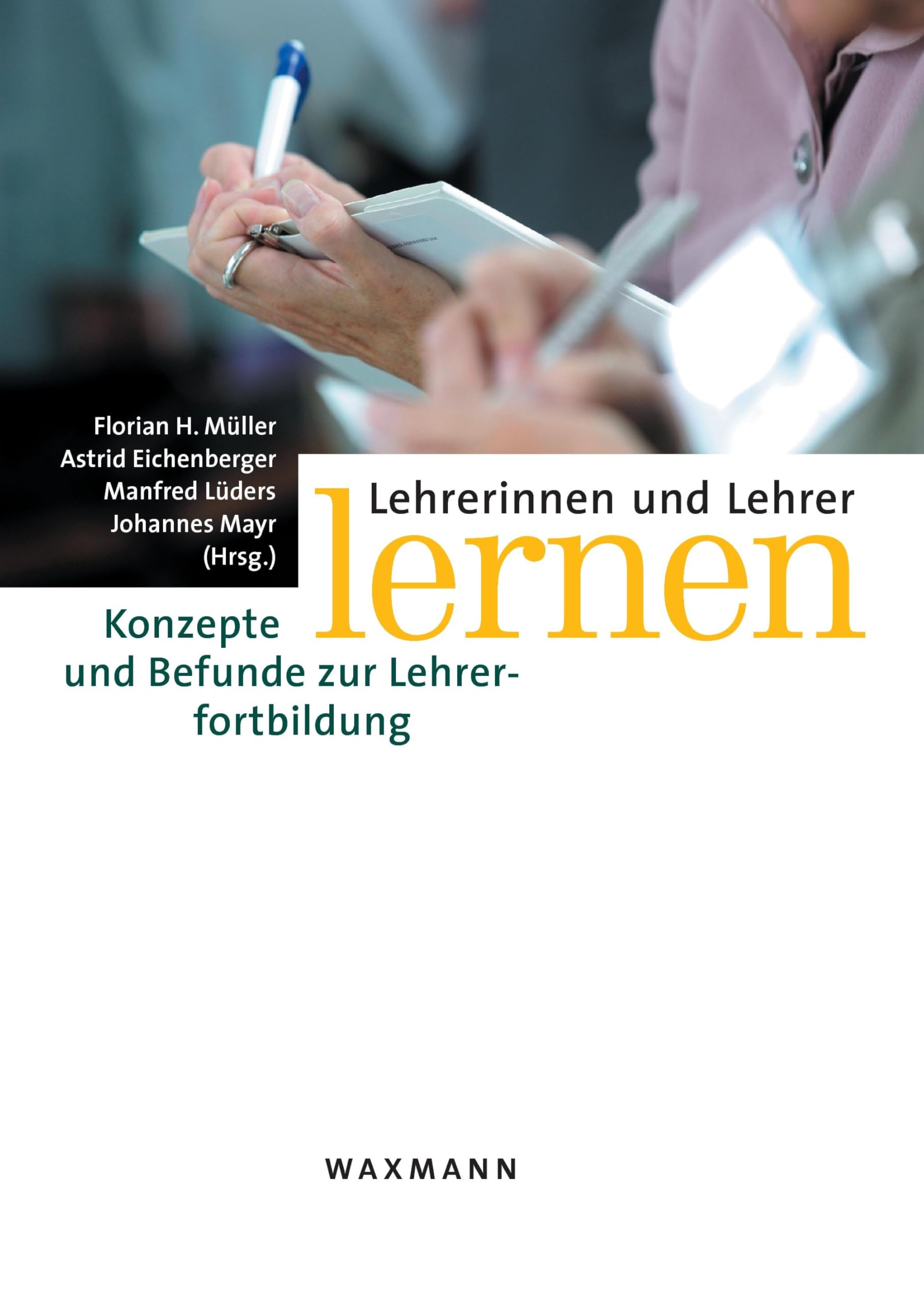 Lehrerinnen und Lehrer lernen: Konzepte und Befunde zur Lehrerfortbildung Study Guides