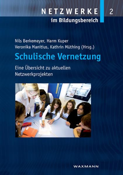 Schulische Vernetzung: Eine Übersicht zu aktuellen Netzwerkprojekten (Netzwerke im Bildungsbereich) Education & Training