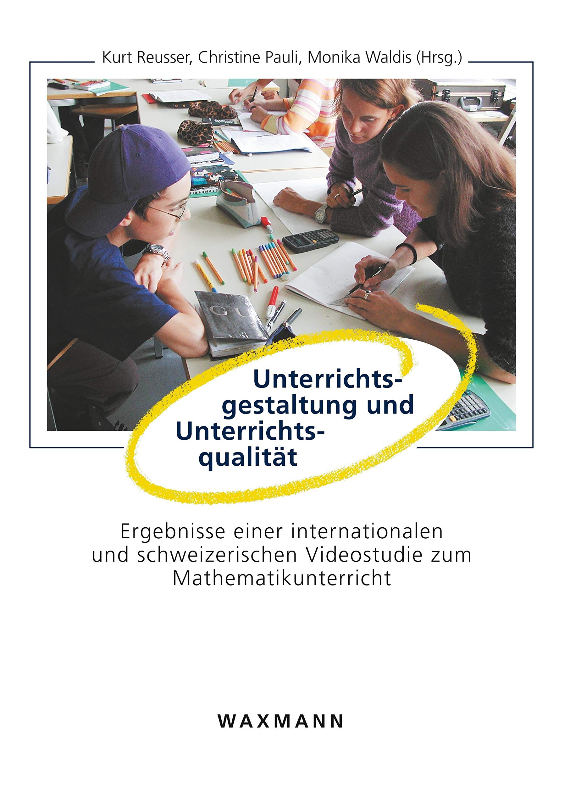 Unterrichtsgestaltung und Unterrichtsqualität: Ergebnisse einer internationalen und schweizerischen Videostudie zum Mathematikunterricht Education & Training
