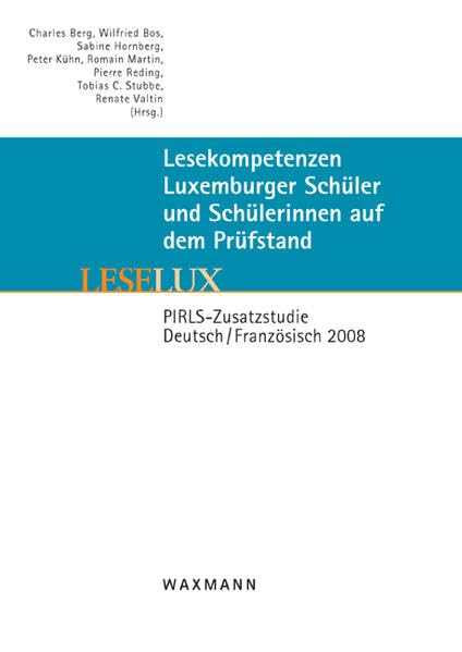 LESELUX: Lesekompetenzen Luxemburger Schüler und Schülerinnen auf dem Prüfstand. PIRLS-Zusatzstudie Deutsch/Französisch 2008 Education & Training