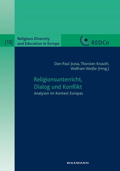Religionsunterricht, Dialog und Konflikt: Analysen im Kontext Europas (Religious Diversity and Education in Europe) Politics & History