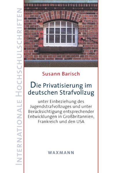 Die Privatisierung im deutschen Strafvollzug Law
