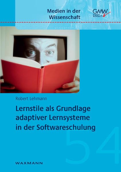 Lernstile als Grundlage adaptiver Lernsysteme in der Softwareschulung Law