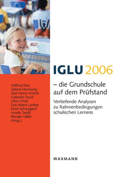 IGLU 2006 - die Grundschule auf dem Prüfstand General education