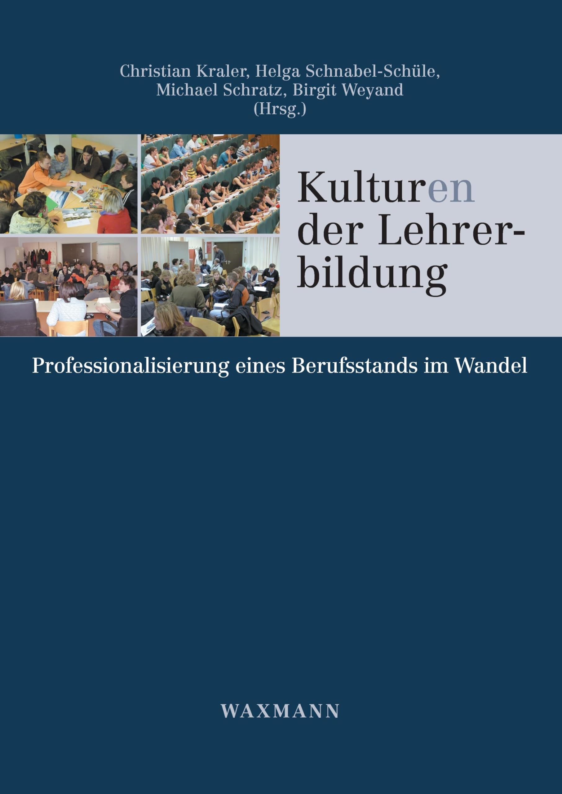 Kulturen der Lehrerbildung: Professionalisierung eines Berufsstands im Wandel Learning & Reference