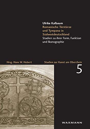 Romanische Türstürze und Tympana in Südwestdeutschland book