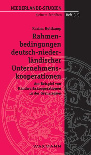 Rahmenbedingungen deutsch-niederländischer Unternehmenskooperationen Law
