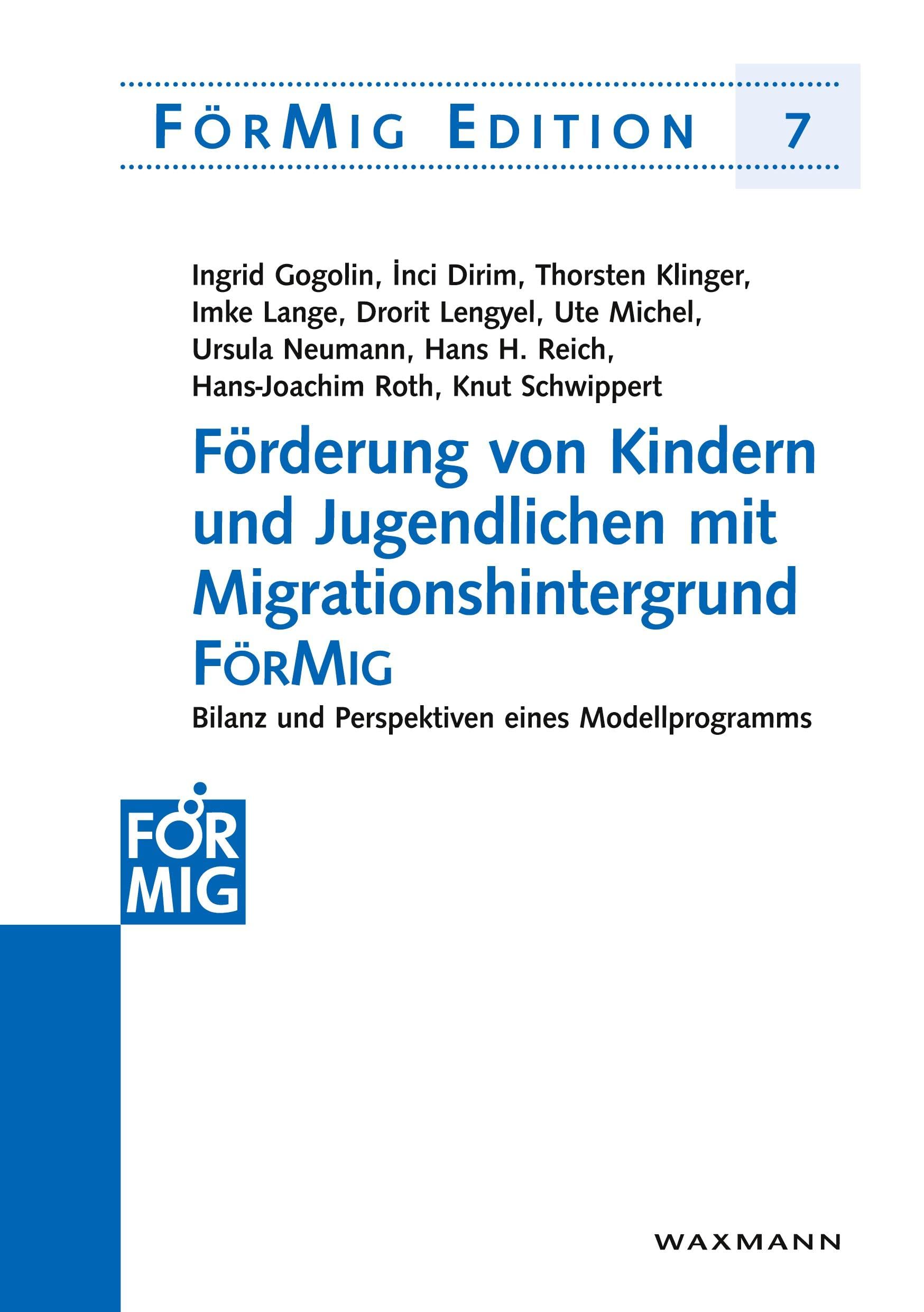 Förderung von Kindern und Jugendlichen mit Migrationshintergrund FörMig: Bilanz und Perspektiven eines Modellprogramms (FörMig Edition) Learning & Reference