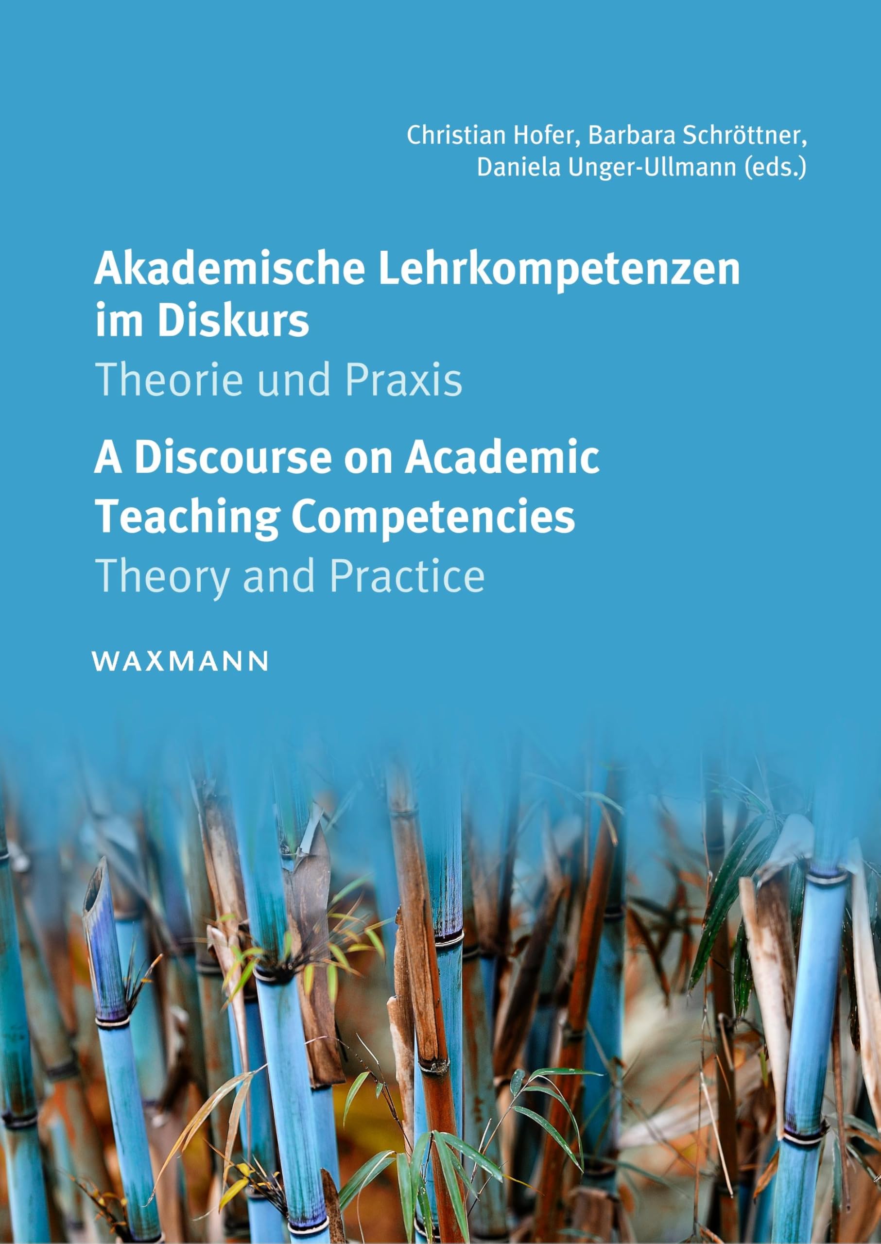 Akademische Lehrkompetenzen im Diskurs. A Discourse on Academic Teaching Competencies: Theorie und Praxis. Theory and Practice Business, Finance & Career