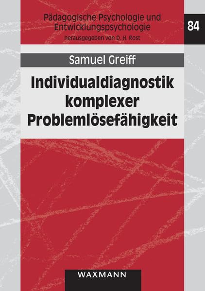 Individualdiagnostik komplexer Problemlösefähigkeit (Pädagogische Psychologie und Entwicklungspsychologie) Psychology