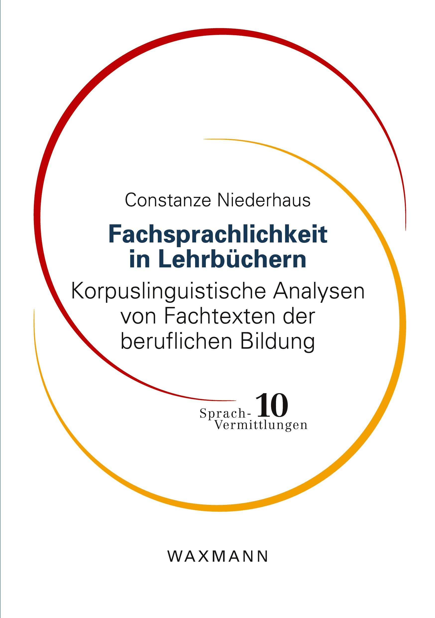 Fachsprachlichkeit in Lehrbüchern: Korpuslinguistische Analysen von Fachtexten der beruflichen Bildung (Sprach-Vermittlungen) Social Sciences