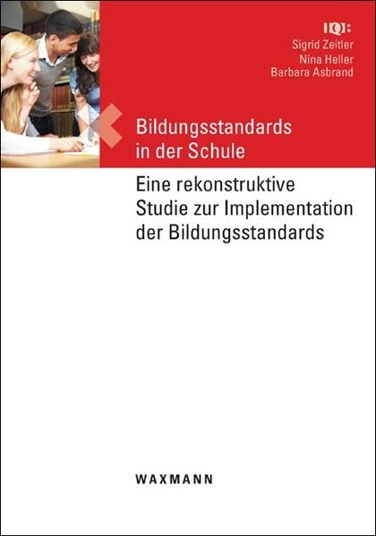 Bildungsstandards in der Schule: Eine rekonstruktive Studie zur Implementation der Bildungsstandards Books