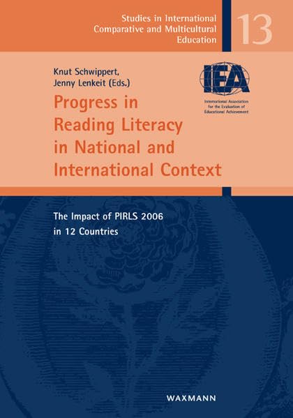 Progress in Reading Literacy in National and International Context: The Impact of PIRLS 2006 in 12 Countries (Studies in International Comparative and ... Vergleichenden Erziehungswissenschaft) Education & Training