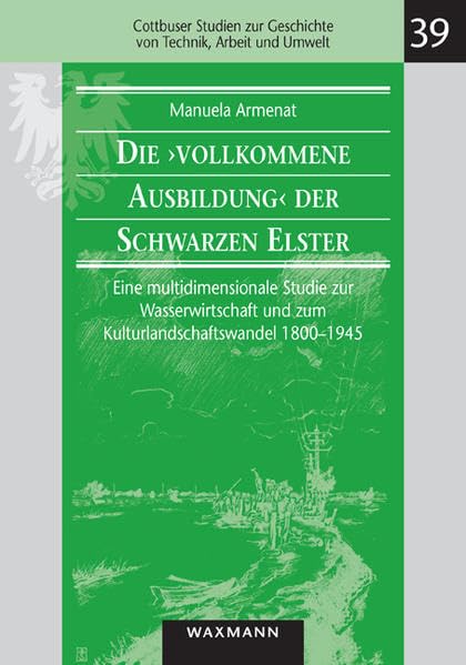 Die "vollkommene Ausbildung" der Schwarzen Elster Film, Art & Culture