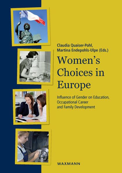 Women’s Choices in Europe: Influence of Gender on Education, Occupational Career and Family Development Social Sciences