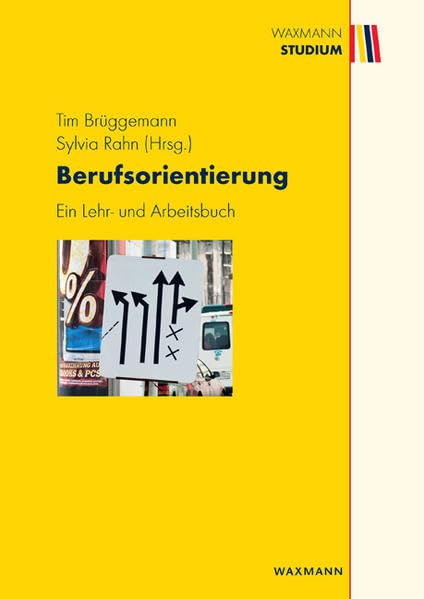 Berufsorientierung: Ein Lehr- und Arbeitsbuch (Waxmann Studium) Business, Finance & Career