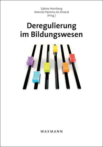 Deregulierung im Bildungswesen Politics & History