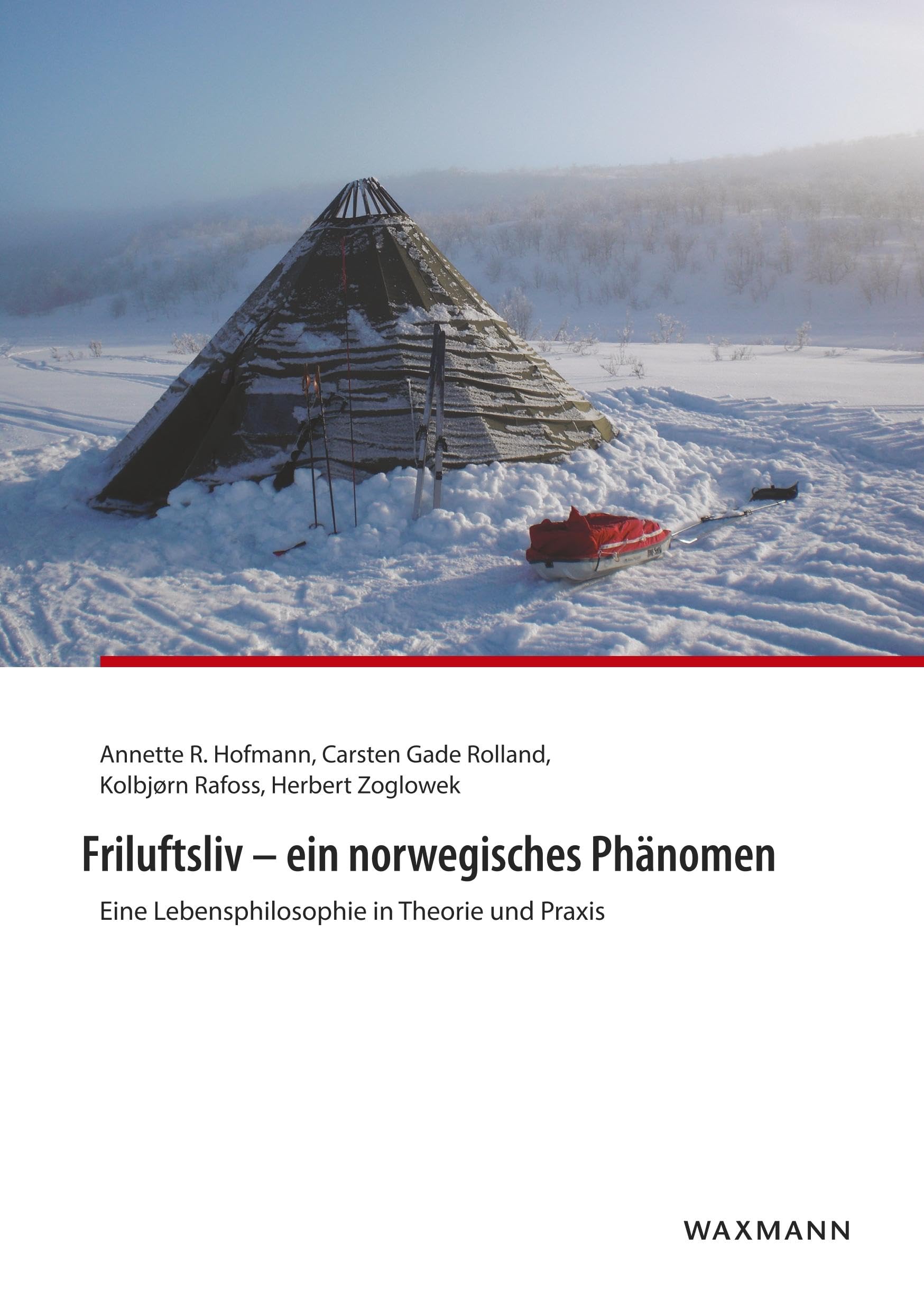 Friluftsliv – ein norwegisches Phänomen: Eine Lebensphilosophie in Theorie und Praxis Social Sciences