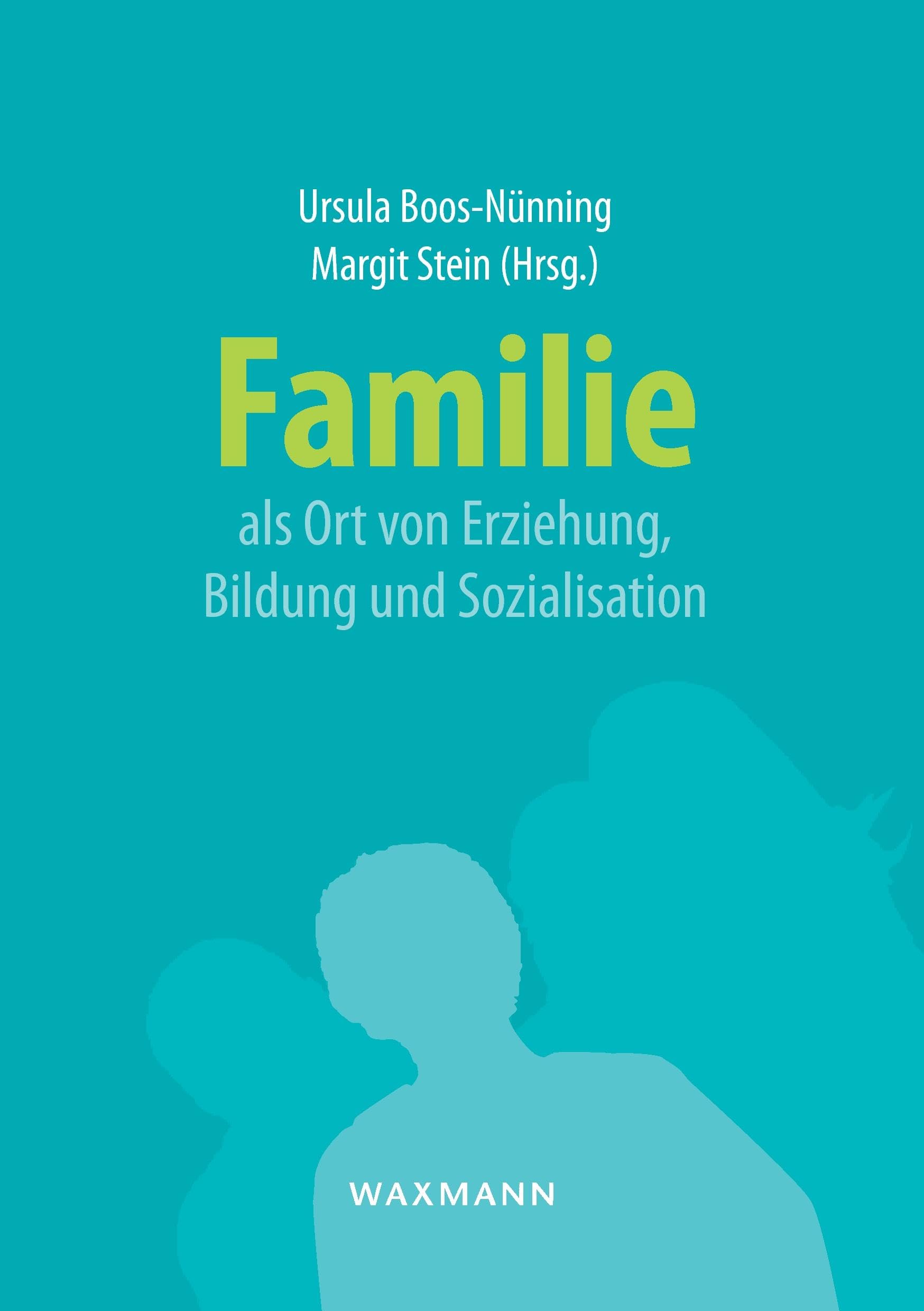 Familie als Ort von Erziehung, Bildung und Sozialisation Law