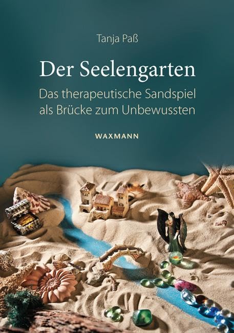 Der Seelengarten: Das therapeutische Sandspiel als Brücke zum Unbewussten Medicine