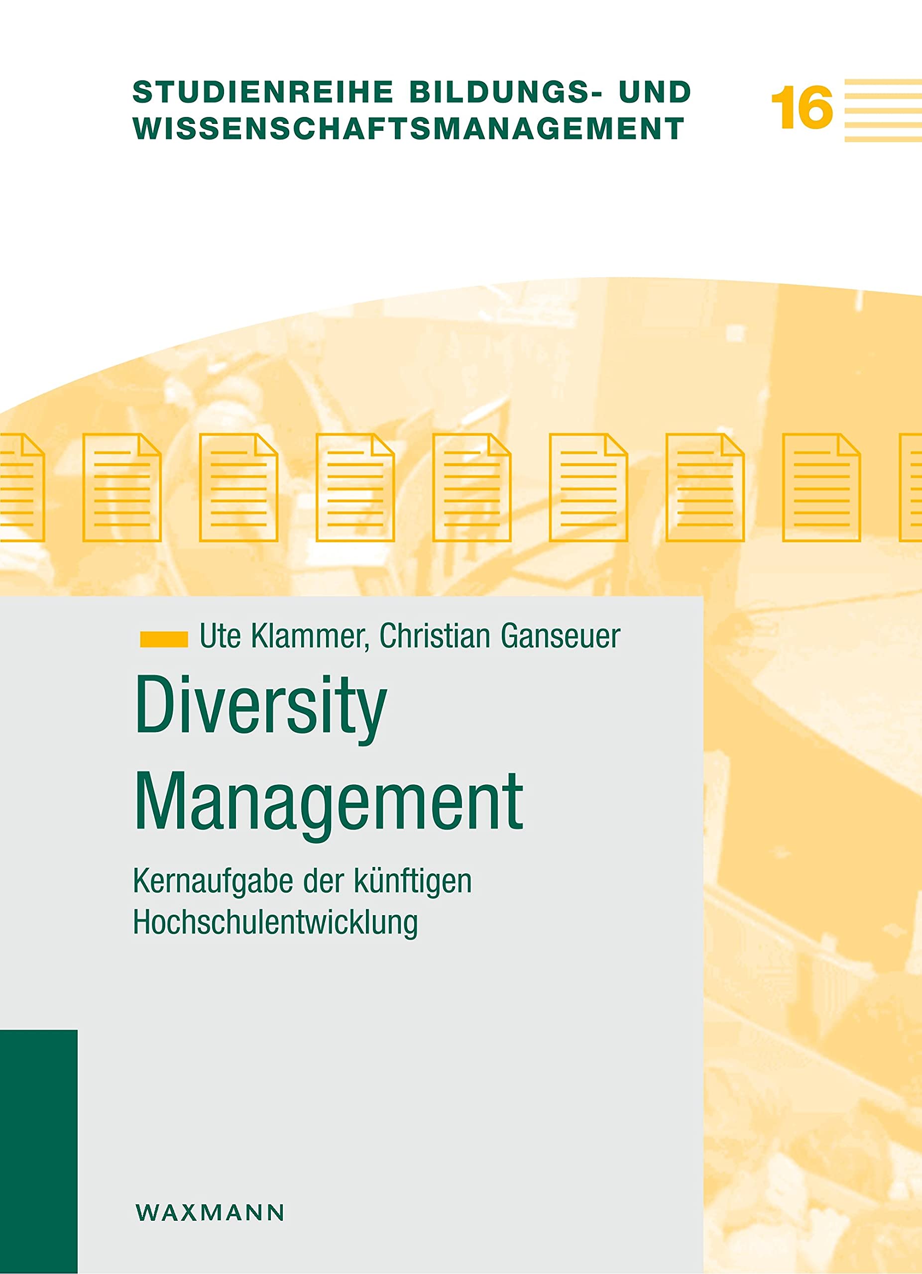Diversity Management: Kernaufgabe der künftigen Hochschulentwicklung (Studienreihe Bildungs- und Wissenschaftsmanagement) Books