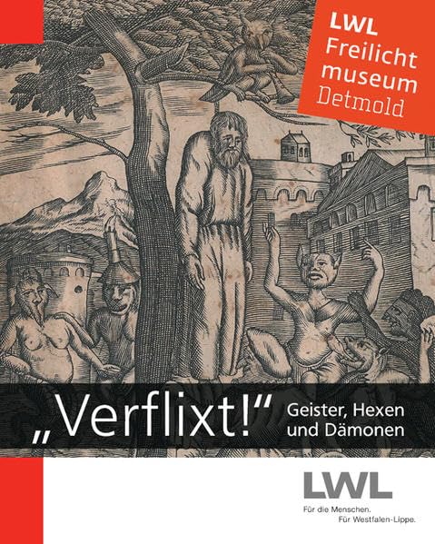 Verflixt!": Geister, Hexen und Dämonen (Schriften des Westfälischen Freilichmuseums Detmold - Landesmuseum für Volkskunde) Law