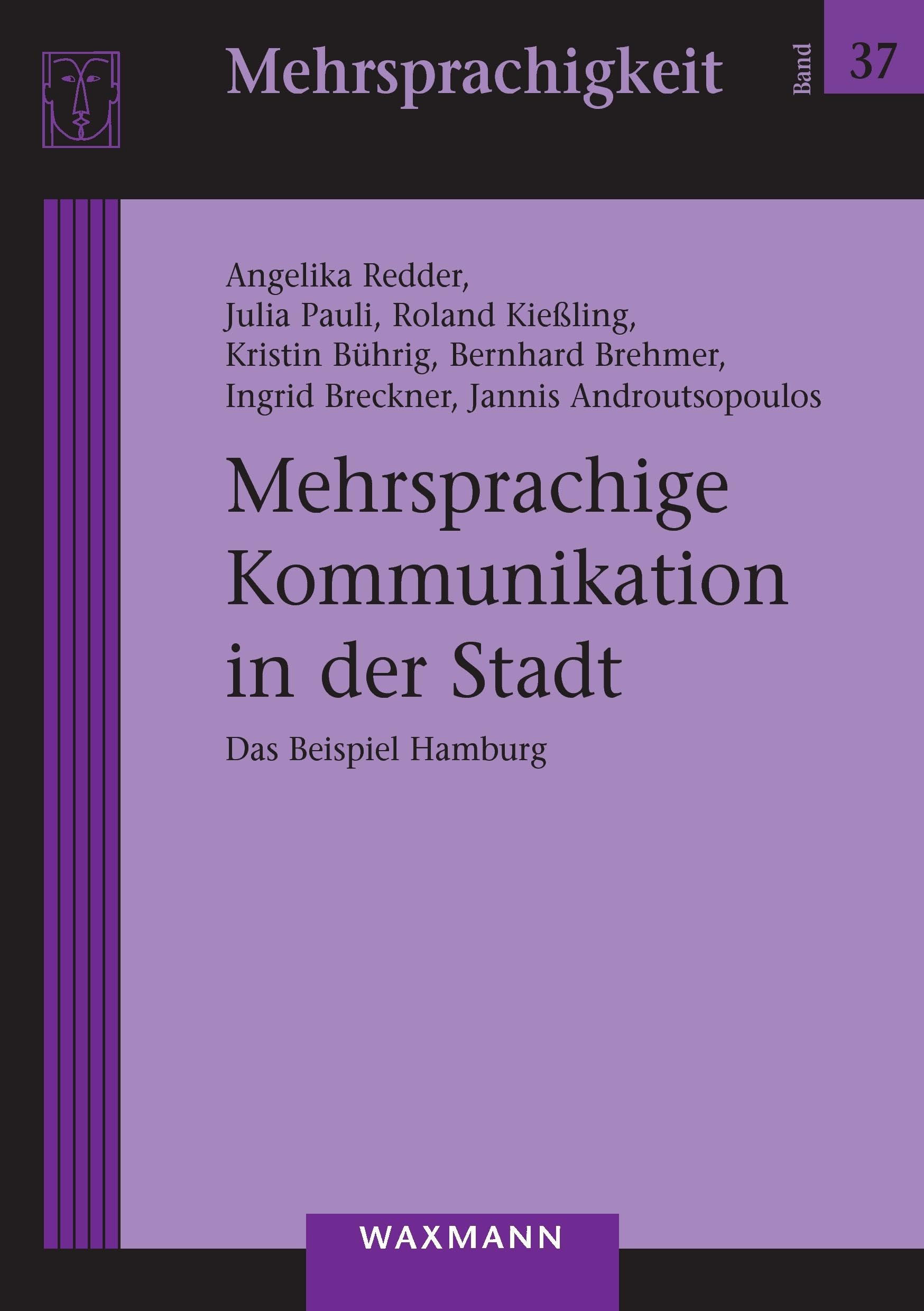 Mehrsprachige Kommunikation in der Stadt: Das Beispiel Hamburg (Mehrsprachigkeit) Social Sciences