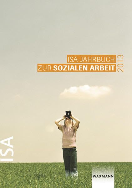 ISA-Jahrbuch zur Sozialen Arbeit 2013 Social Sciences