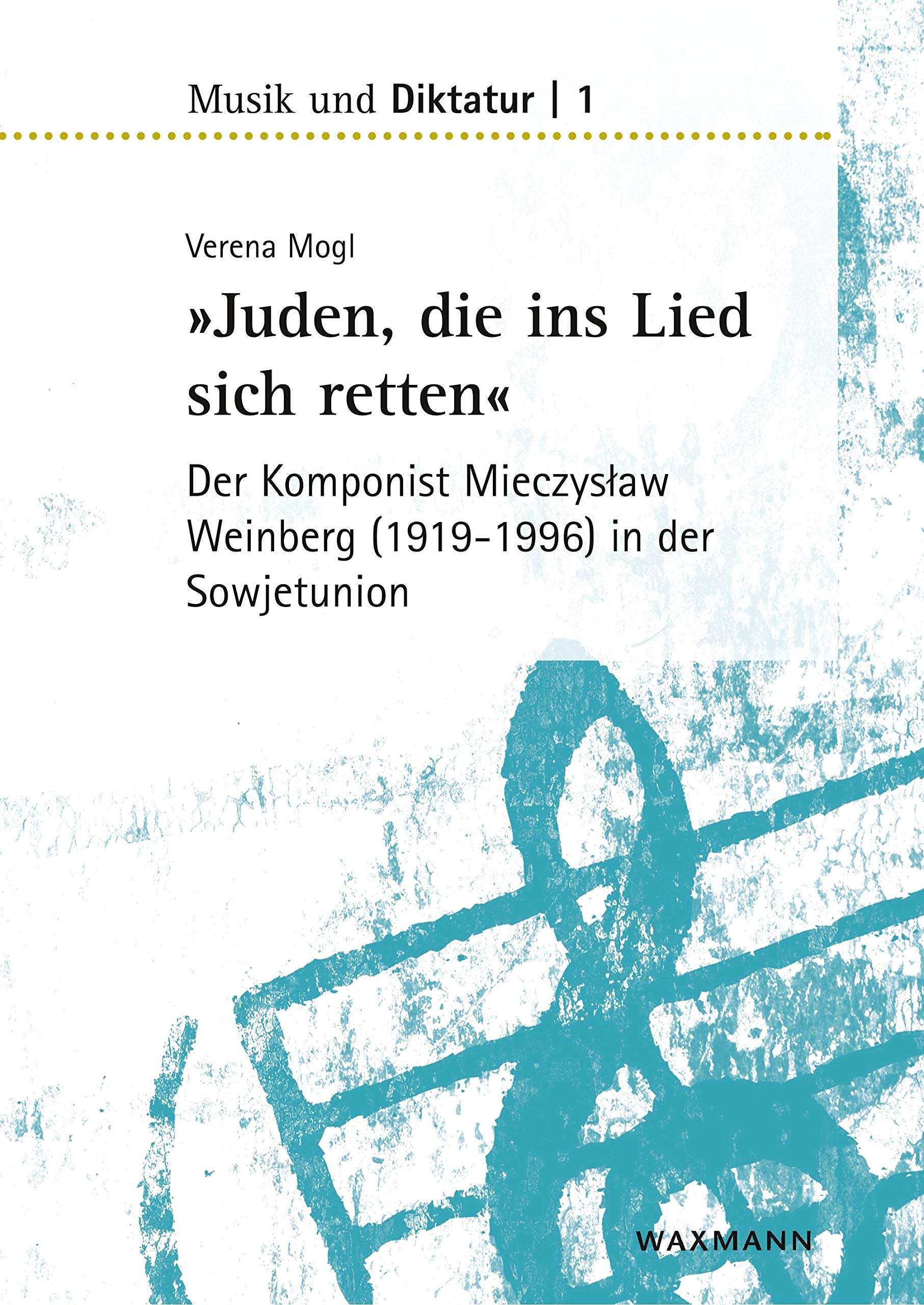 "Juden, die ins Lied sich retten" - der Komponist Mieczyslaw Weinberg (1919-1996) in der Sowjetunion book