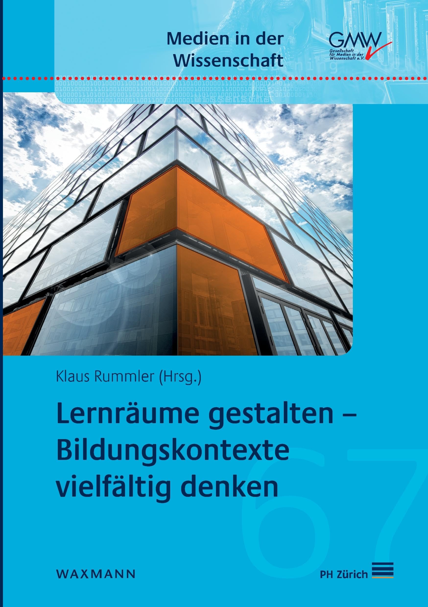 Lernräume gestalten – Bildungskontexte vielfältig denken (Medien in der Wissenschaft) General education