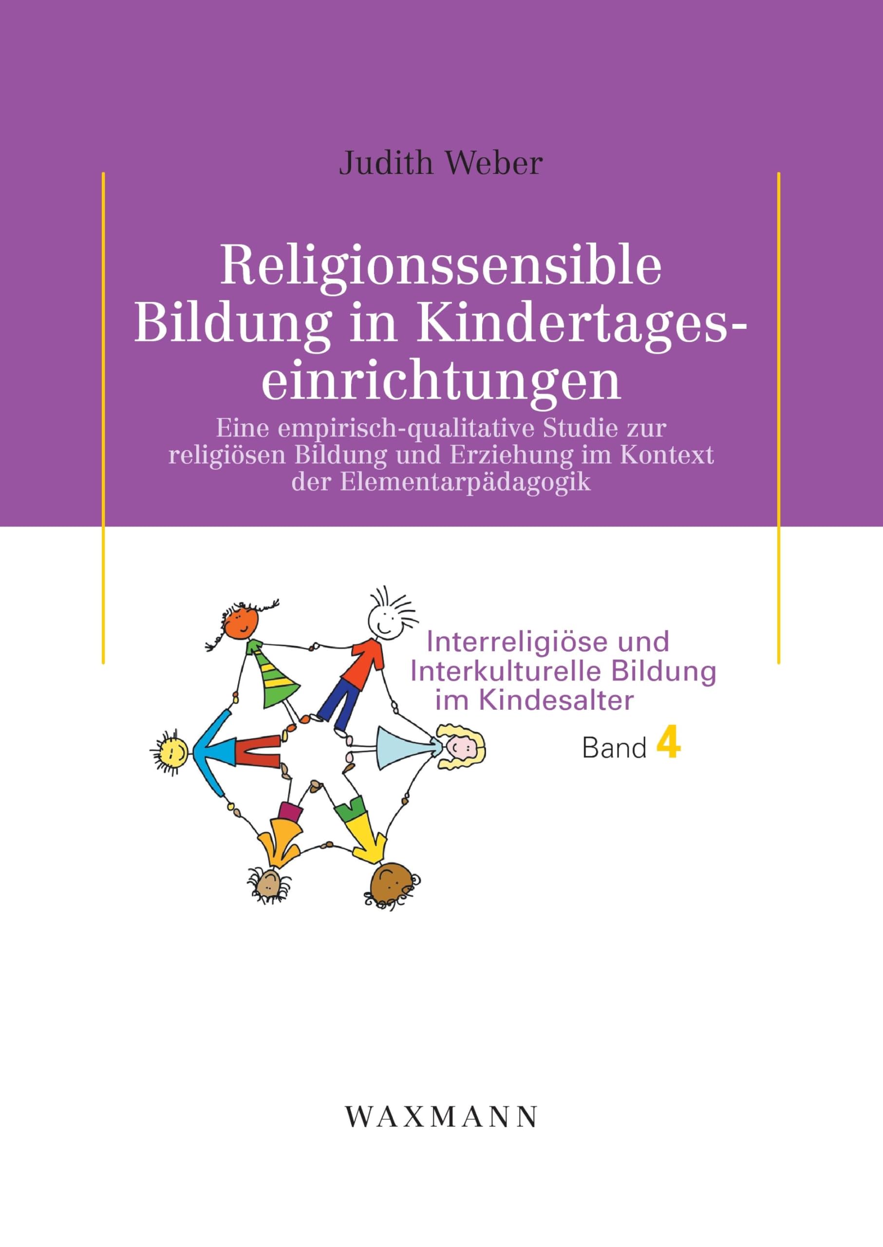 Religionssensible Bildung in Kindertageseinrichtungen: Eine empirisch-qualitative Studie zur religiösen Bildung und Erziehung im Kontext der ... und Interkulturelle Bildung im Kindesalter) Study Guides