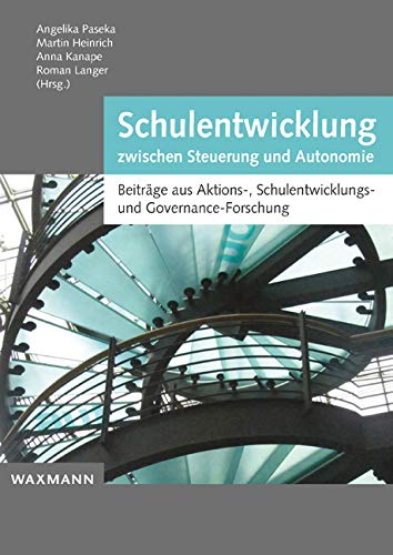 Schulentwicklung zwischen Steuerung und Autonomie book