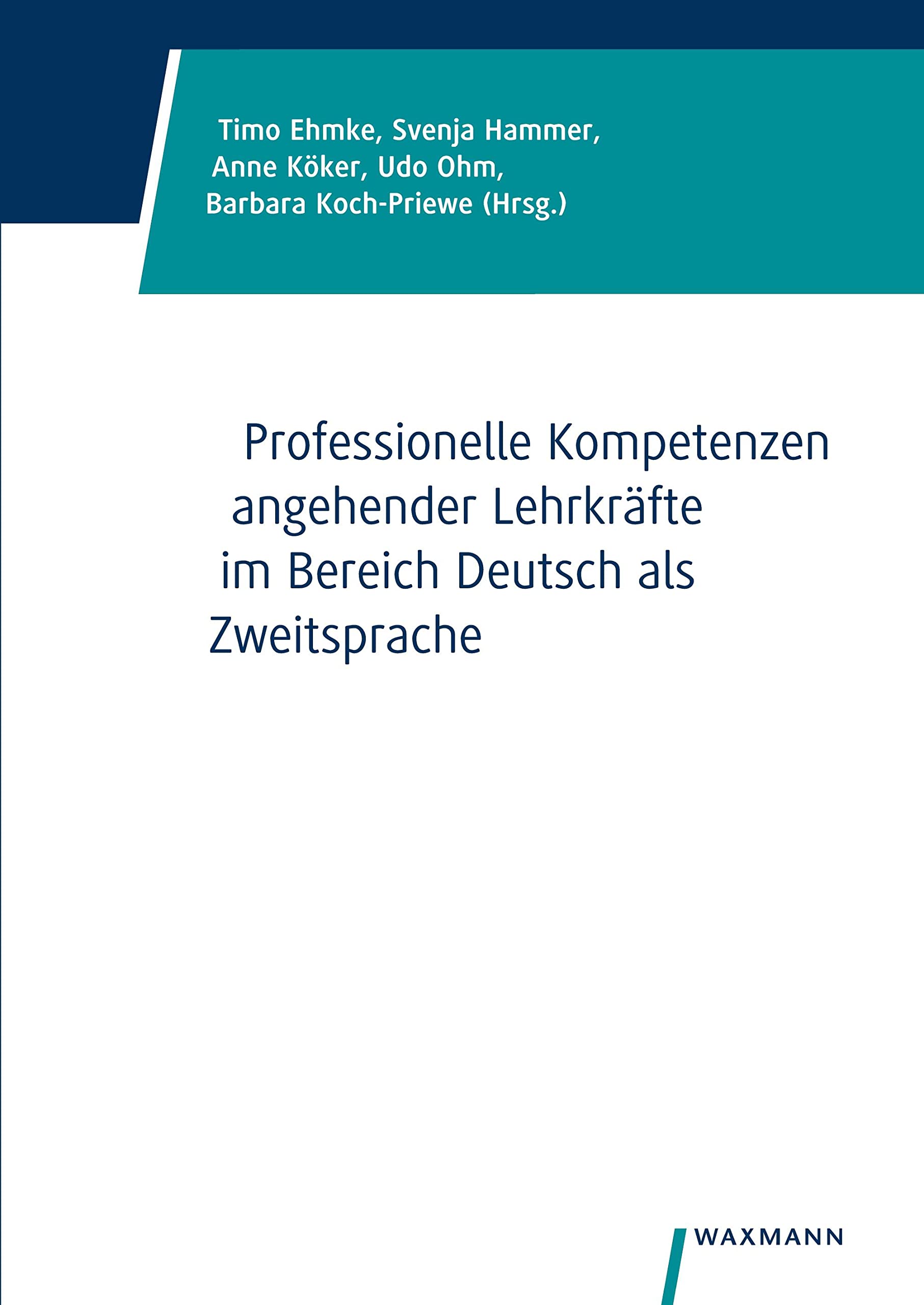 Professionelle Kompetenzen angehender Lehrkräfte im Bereich Deutsch als Zweitsprache General education