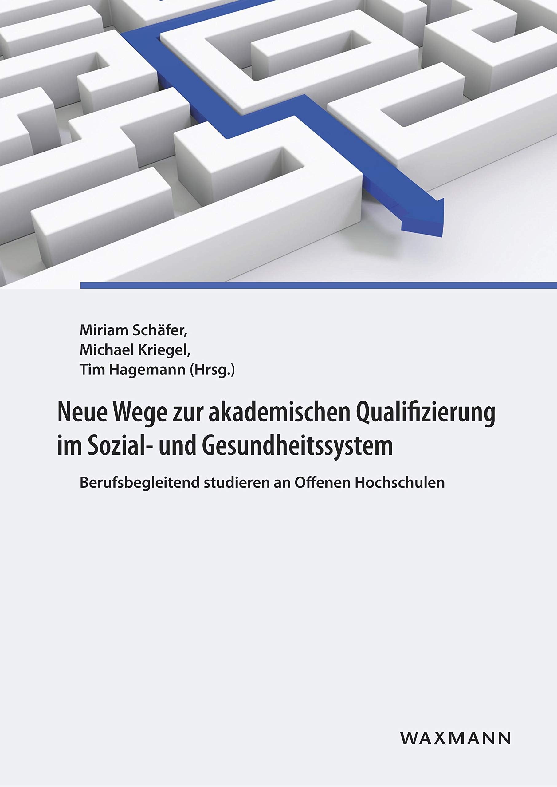 Neue Wege zur akademischen Qualifizierung im Sozial- und Gesundheitssystem Medicine