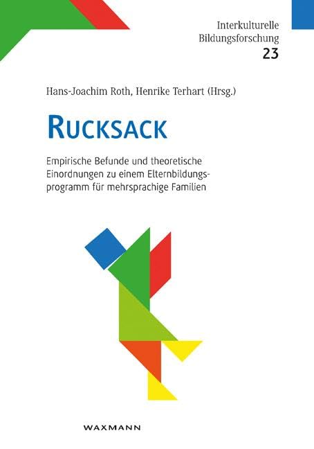 RUCKSACK: Empirische Befunde und theoretische Einordnungen zu einem Elternbildungsprogramm für mehrsprachige Familien (Interkulturelle Bildungsforschung) Social Sciences