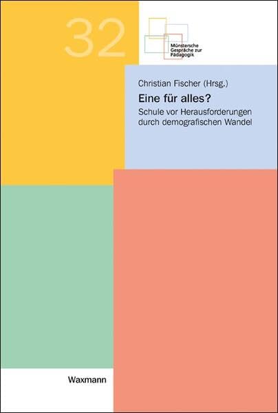 Eine für alles?: Schule vor Herausforderungen durch demografischen Wandel Education & Training