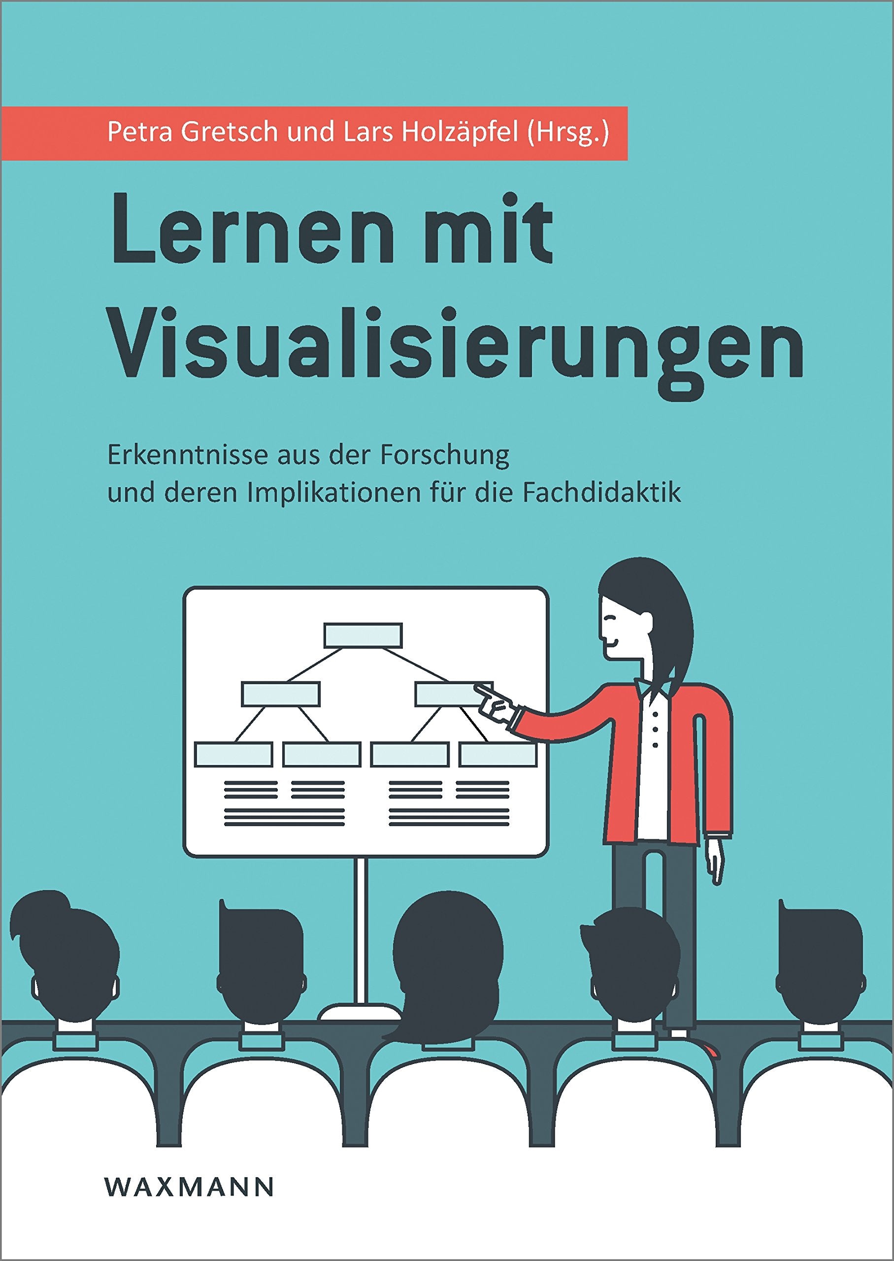 Lernen mit Visualisierungen: Erkenntnisse aus der Forschung und deren Implikationen für die Fachdidaktik Books