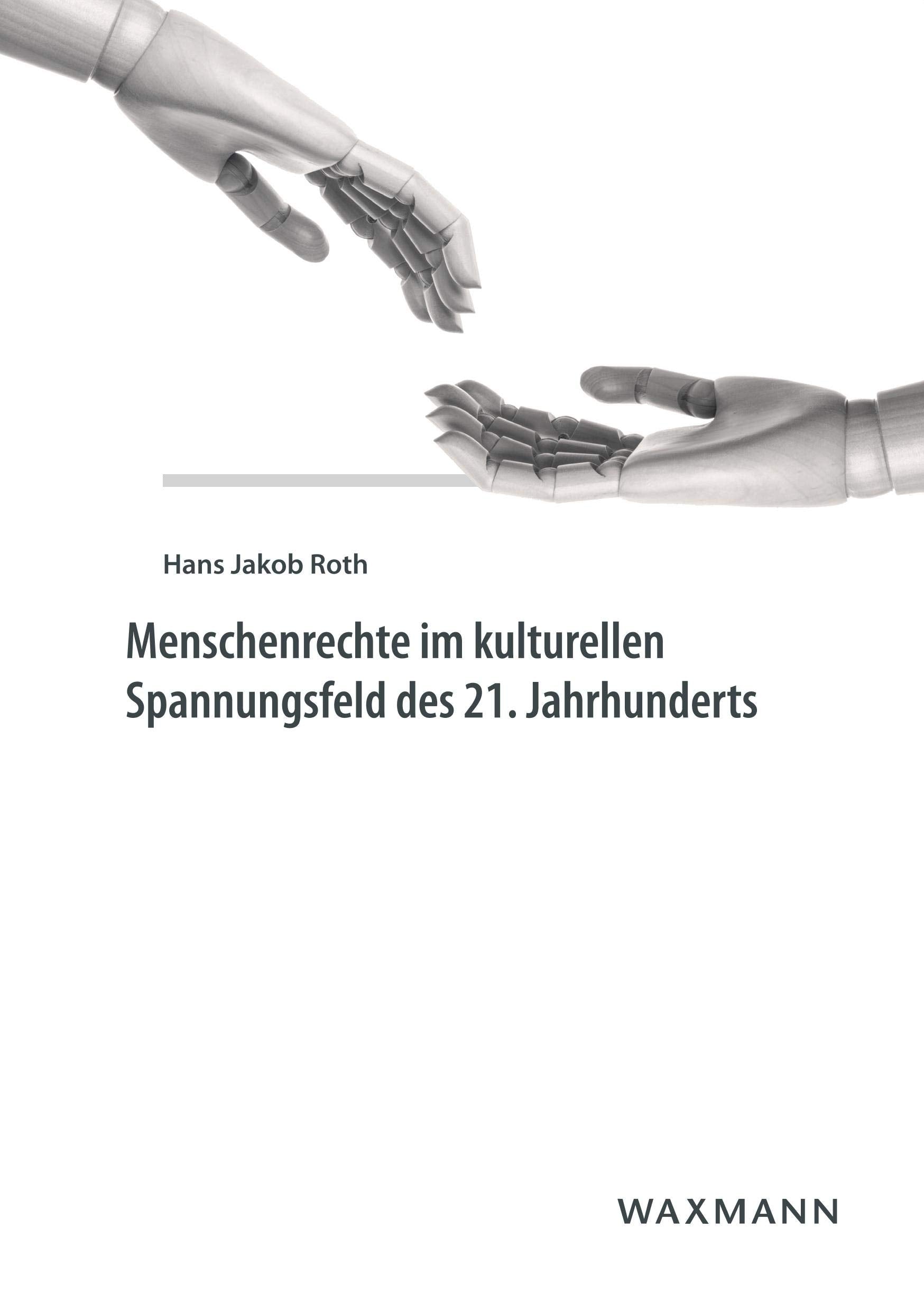 Menschenrechte im kulturellen Spannungsfeld des 21. Jahrhunderts Law