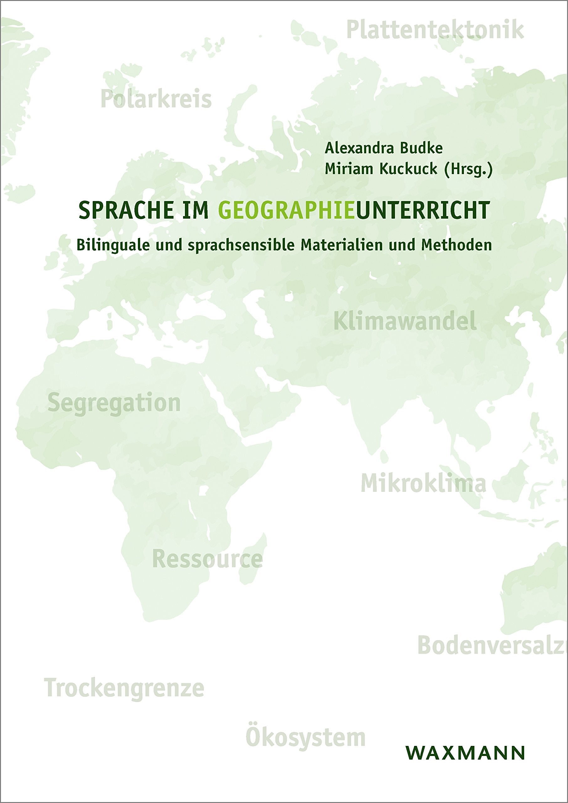 Sprache im Geographieunterricht: Bilinguale und sprachsensible Materialien und Methoden Non-fiction