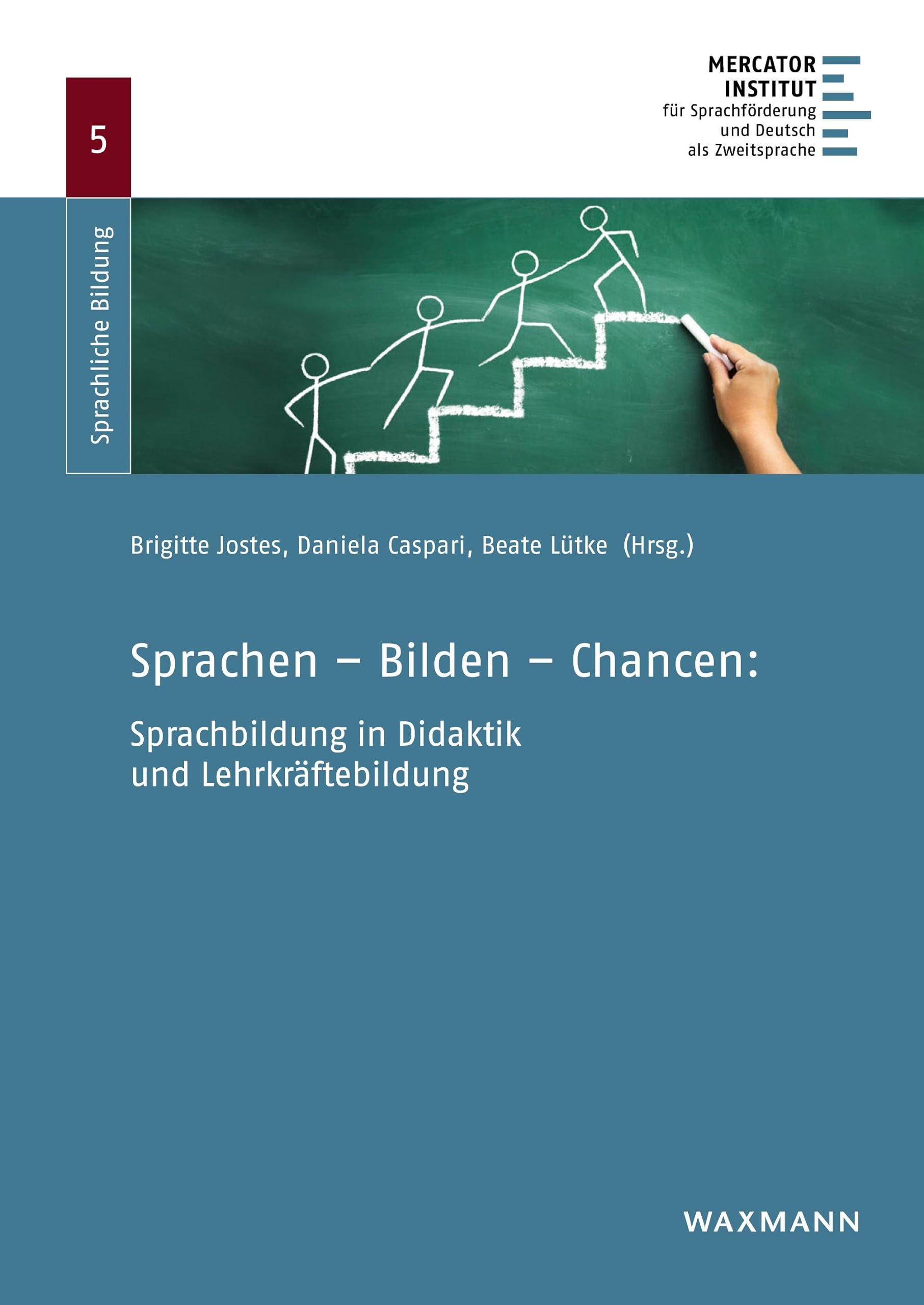 Sprachen – Bilden – Chancen: Sprachbildung in Didaktik und Lehrkräftebildung (Sprachliche Bildung) Social Sciences